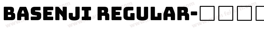 Basenji Regular字体转换